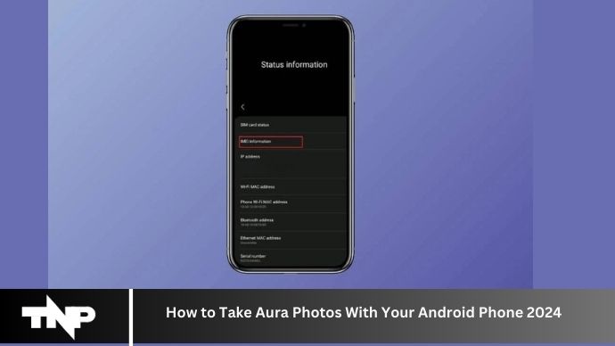 How to Take Aura Photos With Your Android Phone 2024 How to Take Aura Photos With Your Android Phone 2024